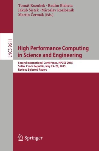 High Performance Computing In Science And Engineering Second International Conference Hpcse 2015 Sol Czech Republic May 2528 2015 Revised Selected Papers 1st Tomas Kozubek