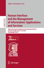 Human Interface And The Management Of Information Applications And Services 18th International Conference Hci International 2016 Toronto Canada July 1722 2016 Proceedings Part Ii 1st Edition Sakae Yamamoto Eds