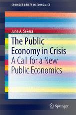The Public Economy In Crisis A Call For A New Public Economics 1st Edition June A Sekera Auth