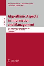 Algorithmic Aspects In Information And Management 11th International Conference Aaim 2016 Bergamo Italy July 1820 2016 Proceedings 1st Edition Riccardo Dondi