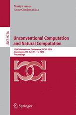 Unconventional Computation And Natural Computation 15th International Conference Ucnc 2016 Manchester Uk July 1115 2016 Proceedings 1st Edition Martyn Amos