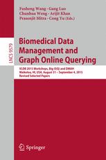 Biomedical Data Management And Graph Online Querying Vldb 2015 Workshops Bigoq And Dmah Waikoloa Hi Usa August 31 September 4 2015 Revised Selected Papers 1st Edition Fusheng Wang