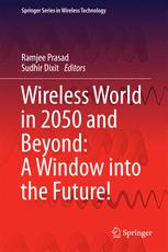 Wireless World In 2050 And Beyond A Window Into The Future 1st Edition Ramjee Prasad