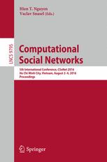 Computational Social Networks 5th International Conference Csonet 2016 Ho Chi Minh City Vietnam August 24 2016 Proceedings 1st Edition Hien T Nguyen