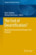 The End Of Desertification Disputing Environmental Change In The Drylands 1st Edition Roy Behnke