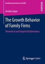 The Growth Behavior Of Family Firms Theoretical And Empirical Elaborations 1st Edition Annika Geyer Auth