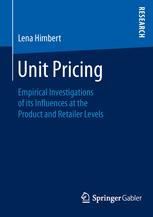 Unit Pricing Empirical Investigations Of Its Influences At The Product And Retailer Levels 1st Edition Lena Himbert Auth