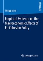 Empirical Evidence On The Macroeconomic Effects Of Eu Cohesion Policy 1st Edition Philipp Mohl Auth