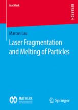 Laser Fragmentation And Melting Of Particles 1st Edition Marcus Lau Auth