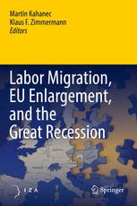 Labor Migration Eu Enlargement And The Great Recession 1st Edition Martin Kahanec