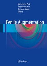 Penile Augmentation 1st Nam Cheol Park Editor Sae Woong Kim Editor