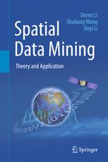 Spatial Data Mining Theory And Application 1st Edition Deren Li