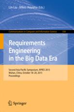 Requirements Engineering In The Big Data Era Second Asia Pacific Symposium Apres 2015 Wuhan China October 1820 2015 Proceedings 1st Edition Lin Liu