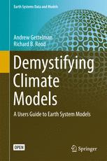 Demystifying Climate Models A Users Guide To Earth System Models 1st Edition Andrew Gettelman