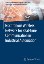 Isochronous Wireless Network For Realtime Communication In Industrial Automation 1st Edition Henning Trsek Auth