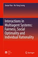 Interactions In Multiagent Systems Fairness Social Optimality And Individual Rationality 1st Edition Jianye Hao