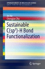 Sustainable Csp3h Bond Functionalization 1st Edition Jin Xie