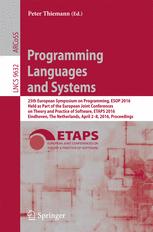 Programming Languages And Systems 25th European Symposium On Programming Esop 2016 Held As Part Of The European Joint Conferences On Theory And Practice Of Software Etaps 2016 Eindhoven The Netherlands April 28 2016 Proceedings 1st Edition Peter Thiemann Eds