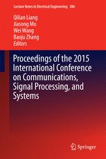 Proceedings Of The 2015 International Conference On Communications Signal Processing And Systems 1st Edition Qilian Liang