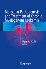 Molecular Pathogenesis And Treatment Of Chronic Myelogenous Leukemia 1st Edition Masahiro Kizaki Eds