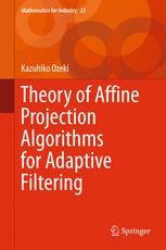 Theory Of Affine Projection Algorithms For Adaptive Filtering 1st Edition Kazuhiko Ozeki Auth