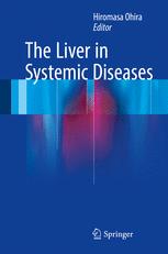 The Liver In Systemic Diseases 1st Edition Hiromasa Ohira Eds