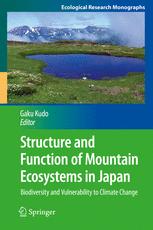 Structure And Function Of Mountain Ecosystems In Japan Biodiversity And Vulnerability To Climate Change 1st Edition Gaku Kudo Eds