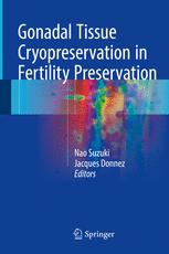 Gonadal Tissue Cryopreservation In Fertility Preservation 1st Edition Nao Suzuki