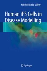 Human Ips Cells In Disease Modelling 1st Edition Keiichi Fukuda Eds