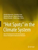 Hot Spots In The Climate System New Developments In The Extratropical Oceanatmosphere Interaction Research 1st Edition Hisashi Nakamura