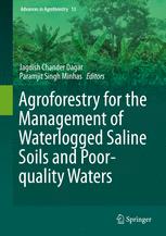 Agroforestry For The Management Of Waterlogged Saline Soils And Poorquality Waters 1st Edition Jagdish Chander Dagar
