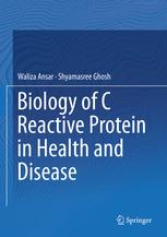 Biology Of C Reactive Protein In Health And Disease 1st Edition Waliza Ansar