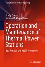 Operation And Maintenance Of Thermal Power Stations Best Practices And Health Monitoring 1st Edition Pradip Chanda