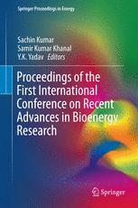 Proceedings Of The First International Conference On Recent Advances In Bioenergy Research 1st Edition Sachin Kumar
