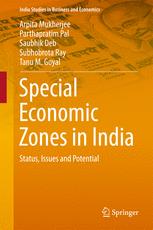 Special Economic Zones In India Status Issues And Potential 1st Edition Arpita Mukherjee