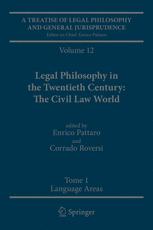A Treatise Of Legal Philosophy And General Jurisprudence Volume 12 Legal Philosophy In The Twentieth Century The Civil Law World Tome 1 Language Areas Tome 2 Main Orientations And Topics 1st Edition Enrico Pattaro