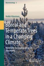 Boreal And Temperate Trees In A Changing Climate Modelling The Ecophysiology Of Seasonality 1st Edition Heikki Hnninen Auth