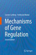 Mechanisms Of Gene Regulation 2nd Edition Carsten Carlberg Ferdinand Molnr Auth