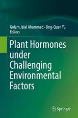 Plant Hormones Under Challenging Environmental Factors 1st Edition Golam Jalal Ahammed