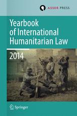 Yearbook Of International Humanitarian Law Volume 17 2014 1st Edition Terry D Gill