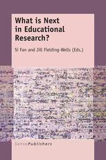 What Is Next In Educational Research Si Fan Jill Fieldingwells Eds