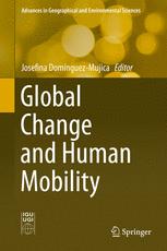 Global Change And Human Mobility 1st Edition Josefina Domnguezmujica Eds