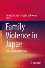 Family Violence In Japan A Life Course Perspective 1st Edition Fumie Kumagai