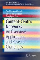 Contentcentric Networks An Overview Applications And Research Challenges 1st Edition Syed Hassan Ahmed