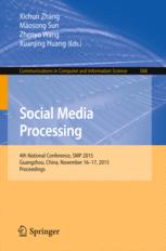 Social Media Processing 4th National Conference Smp 2015 Guangzhou China November 1617 2015 Proceedings 1st Edition Xichun Zhang
