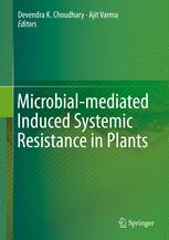 Microbialmediated Induced Systemic Resistance In Plants 1st Edition Devendra K Choudhary