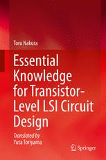 Essential Knowledge For Transistorlevel Lsi Circuit Design 1st Edition Toru Nakura Auth