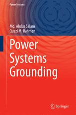 Power Systems Grounding 1st Edition Md Abdus Salam Quazi M Rahman Auth