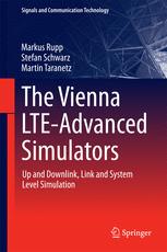 The Vienna Lteadvanced Simulators Up And Downlink Link And System Level Simulation 1st Edition Markus Rupp