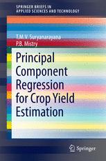 Principal Component Regression For Crop Yield Estimation 1st Edition Tmv Suryanarayana